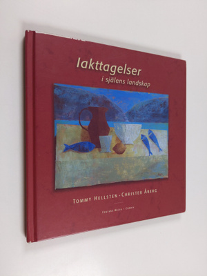 Tommy Hellsten : Iakttagelser i själens landskap