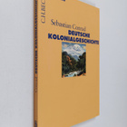 Sebastian Conrad : Deutsche Kolonialgeschichte - pikkukuva 1