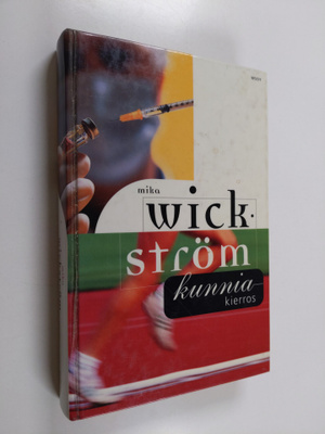 Mika Wickström : Kunniakierros