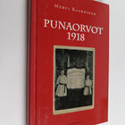 Mervi Kaarninen : Punaorvot 1918 - pikkukuva 1