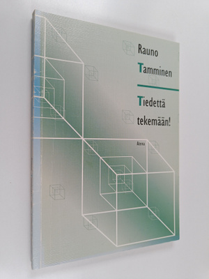 Rauno Tamminen : Tiedettä tekemään