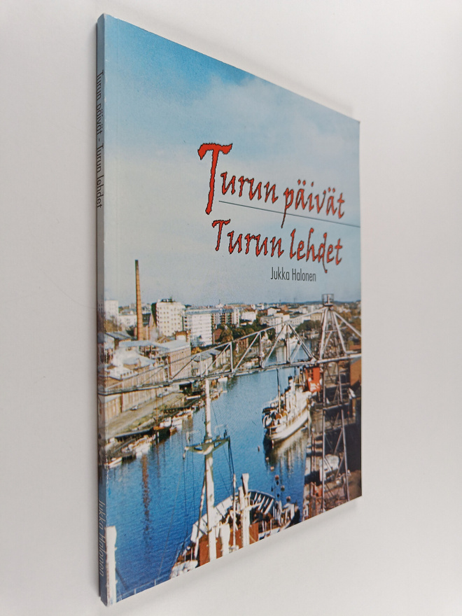Jukka Halonen : Turun paivat, Turun lehdet