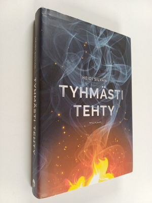 Heidi Silvan : Tyhmästi tehty