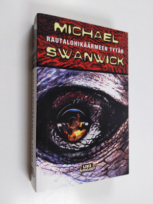 Michael Swanwick : Rautalohikäärmeen tytär