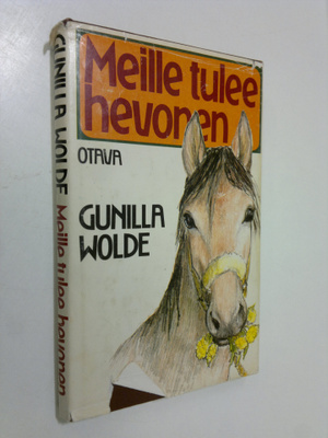 Gunilla Wolde : Meille tulee hevonen