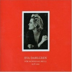 Eva Dahlgren - För Minnenas Skull 1978-1992 (CD)