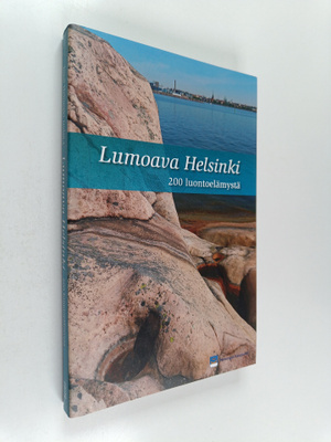 Lumoava Helsinki : 200 luontoelämystä