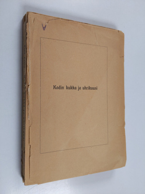 Eino Leino : Kodin kukka ja uhrikuusi : runotarina