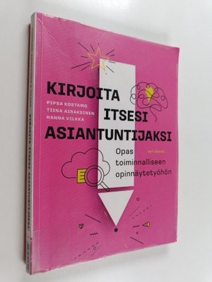 Pipsa Kostamo : Kirjoita itsesi asiantuntijaksi : opas to...