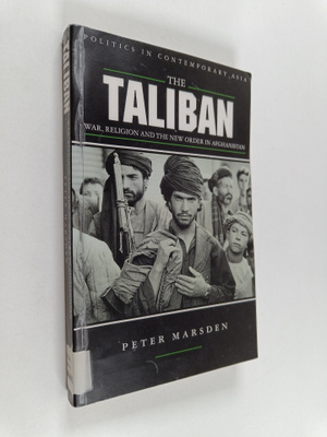 Peter Marsden : The Taliban - War, Religion and the New O...