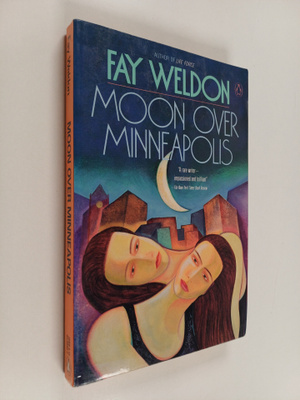 Fay Weldon : Moon Over Minneapolis