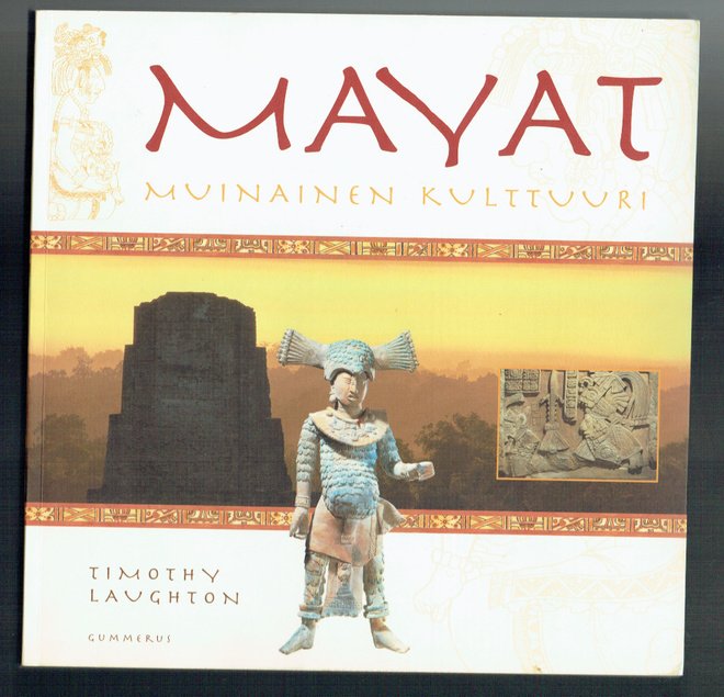 Timothy Laughton: Mayat - muinainen kulttuuri