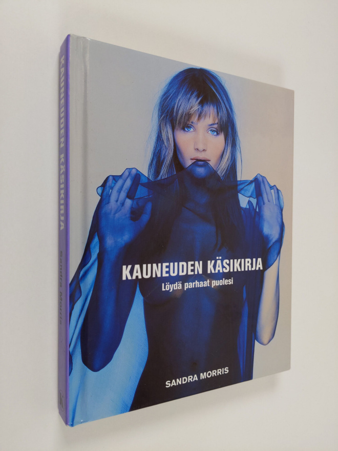Sandra Morris : Kauneuden käsikirja : löydä parhaat puolesi