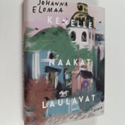 Johanna Elomaa : Kenelle naakat laulavat - pikkukuva 1