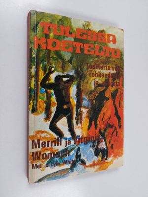 Merrill Womach : Tulessa koeteltu