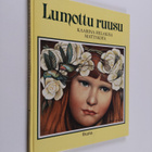 Kaarina Helakisa : Lumottu ruusu - pikkukuva 1