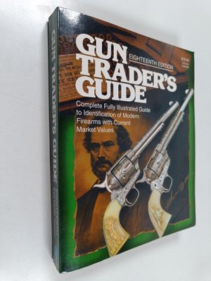 Gun Trader's Guide : complete fully illustrated guide to ...