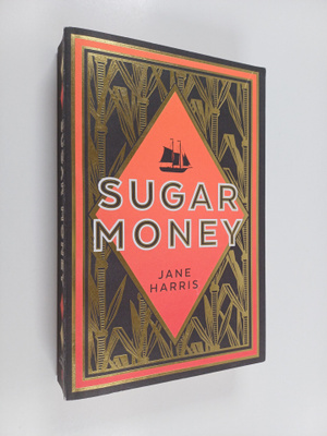 Jane Harris : Sugar Money