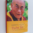 Dalai Lama XIV ym. : Työn ilo : onnellisuuden taito työssä - pikkukuva 1