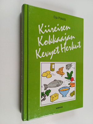 Eija Piikkilä : Kiireisen kokkaajan kevyet herkut