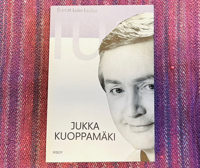 Jukka Kuoppamäki - Sanat Kuin Laulut - 40 Tarinaa
