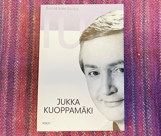 Jukka Kuoppamäki - Sanat Kuin Laulut - 40 Tarinaa