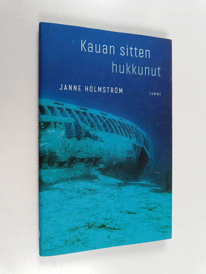 Janne Holmström : Kauan sitten hukkunut