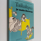 Martti Paloheimo : Taikakynä ja muita iltasatuja - pikkukuva 1