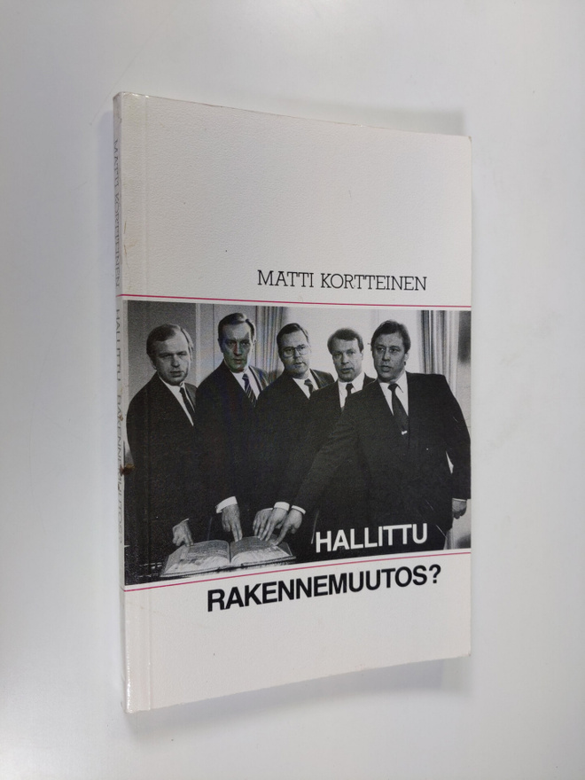 Matti Kortteinen : Hallittu rakennemuutos