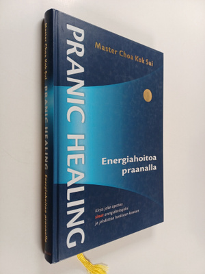 Choa Kok Sui : Pranic healing : energiahoitoa praanalla