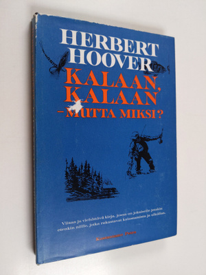 Herbert Hoover : Kalaan, kalaan : mutta miksi?