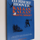 Herbert Hoover : Kalaan, kalaan : mutta miksi? - pikkukuva 1
