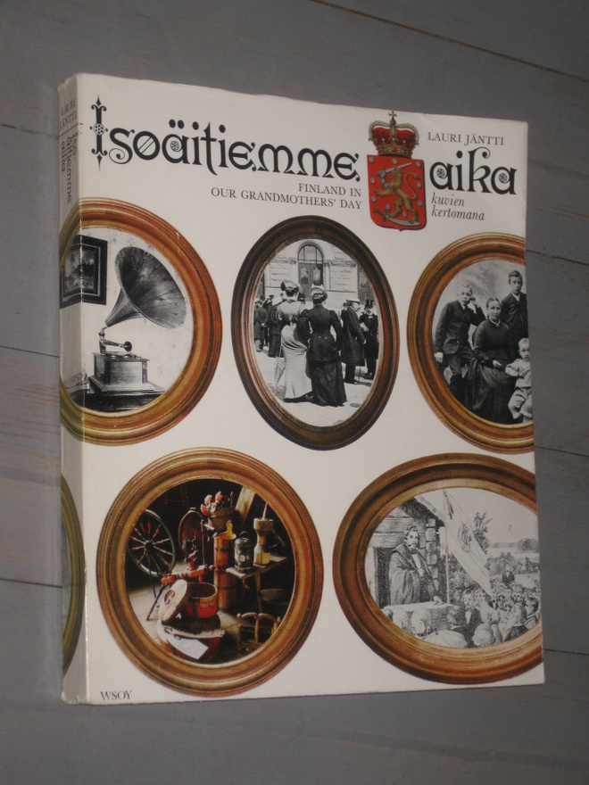 Isoäitiemme aika kuvien kertomana