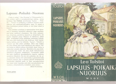 Tolstoi, Leo: Lapsuus, poikaikä, nuoruus, WSOY 1959. 1.p, K3