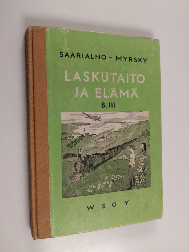 Kaarlo Saarialho : Laskutaito ja elämä : laskennon ja mit...