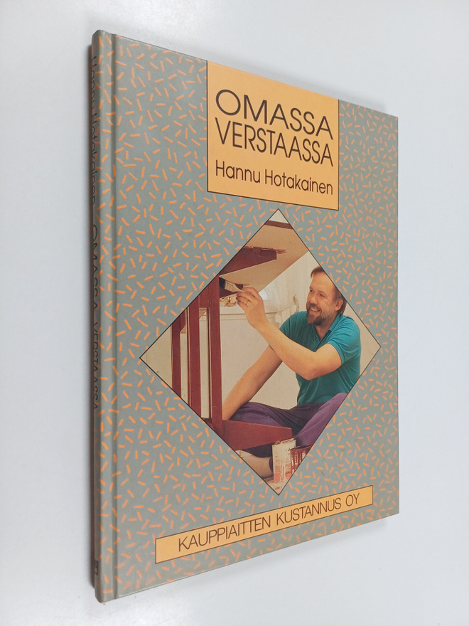 Hannu Hotakainen : Omassa verstaassa