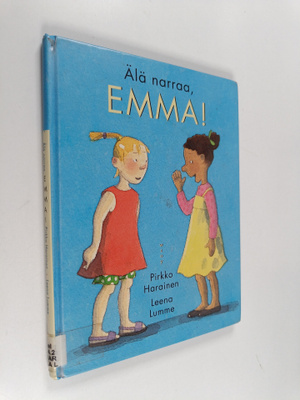 Pirkko Harainen : Älä narraa, Emma!