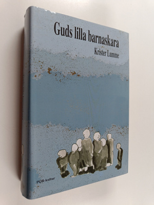 Krister Lumme : Guds lilla barnaskara