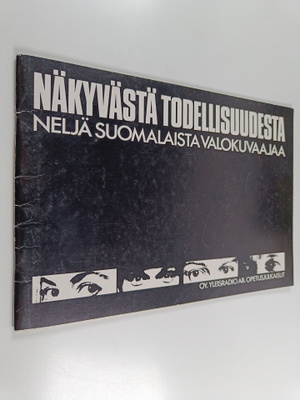 Näkyvästä todellisuudesta : neljä suomalaista valokuvaajaa