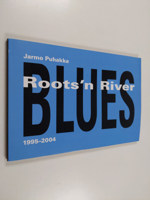 Roots n River Blues 1995-2004