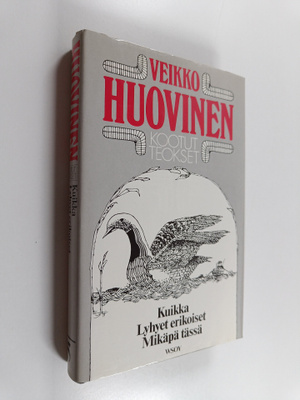 Veikko Huovinen : Kootut teokset 5 : Kuikka ; Lyhyet erik...