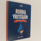 Jukka Kallio : Ruokayrittäjän käsikirja : opas - pikkukuva 1