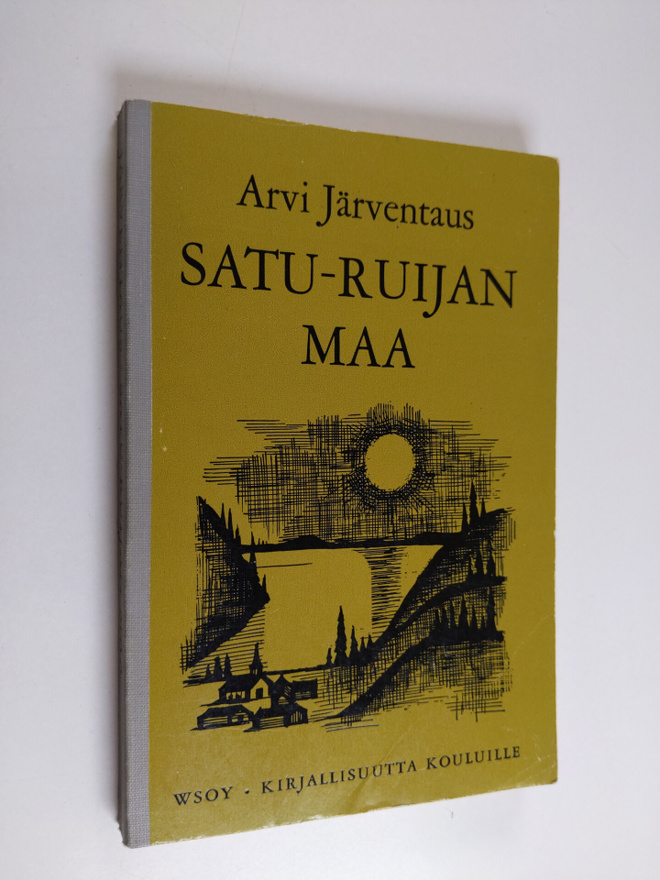 Arvi Järventaus : Satu-Ruijan maa