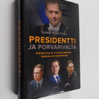 Tuomo Yli-Huttula : Presidentti ja porvarivalta : Ristiri... - pikkukuva 1