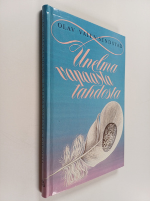 Olav Valen-Sendstad : Unelma vapaasta tahdosta