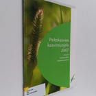 Sari Peltonen ym. : Peltokasvien kasvinsuojelu 2007 - pikkukuva 1