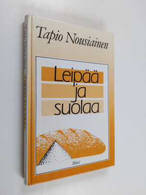 Tapio Nousiainen : Leipää ja suolaa : kolme psalmien kirjaa