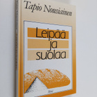 Tapio Nousiainen : Leipää ja suolaa : kolme psalmien kirjaa - pikkukuva 1