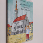 Taru Hurme : Mummo ja Viivi vanhassa Tallinnassa - pikkukuva 1