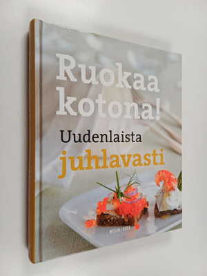 Kaisa (toim.) Torkkeli : Ruokaa kotona! Uudenlaista juhla...